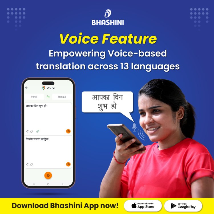 BHASHINI App #Voice feature empower users to communicate effortlessly in 13 languages.