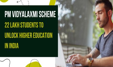 PM Vidyalaxmi Scheme: 22 Lakh Students to Benefit from Collateral-Free Loans - Complete Details