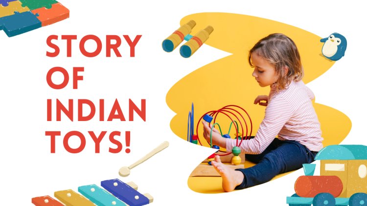 Story Of India's Toys Industries and Industry Overview