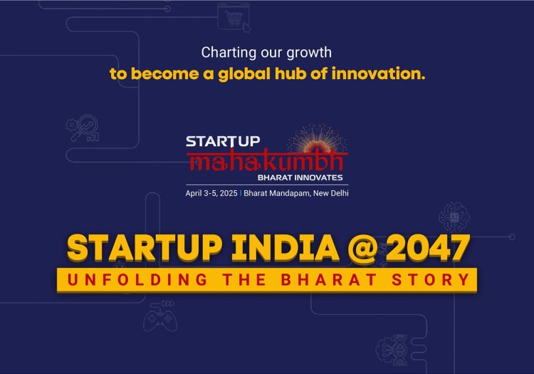 Startup Mahakumbh 2025: India’s Largest Startup Extravaganza to Shape the Future of Innovation